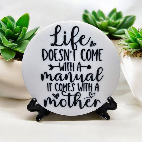 "Life doesn't come with a Mother" sign